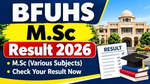 BFUHS M.Sc Result 2026 Out - Direct Link to Check 1st Semester Result Online @ bfuhs.ggsmch.org BFUHS M.Sc Result 2026 Out - Direct Link to Check 1st Semester Result Online @ bfuhs.ggsmch.org