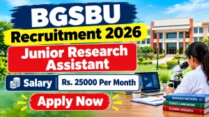 BGSBU Junior Research Assistant Recruitment 2026 - Apply Online BGSBU Junior Research Assistant Recruitment 2026 - Apply Online