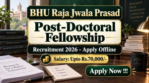 BHU Raja Jwala Prasad Post-Doctoral Fellowship Recruitment 2026 - Apply Offline