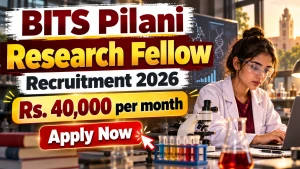 BITS Pilani Research Fellow Recruitment 2026 - Apply Online BITS Pilani Research Fellow Recruitment 2026 - Apply Online