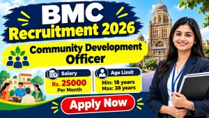 BMC Community Development Officer Recruitment 2026 - Apply Offline BMC Community Development Officer Recruitment 2026 - Apply Offline