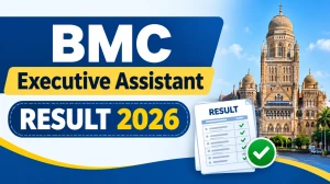 BMC Executive Assistant Result 2026 - Check Selection List at mcgm.gov.in BMC Executive Assistant Result 2026 - Check Selection List at mcgm.gov.in