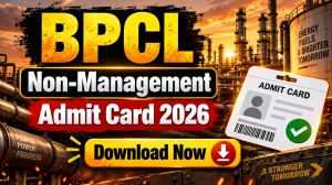 BPCL Non-Management Admit Card 2026 Out for 154 Technician & Operator Posts - Download Link