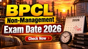 BPCL Non-Management Exam Date 2026 (Out) - Check CBT Date and Admit Card