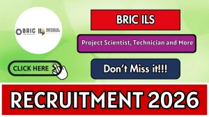 BRIC ILS Recruitment 2026 - Walkin for Project Scientist, Technician and More Posts BRIC ILS Recruitment 2026 - Walkin for Project Scientist, Technician and More Posts