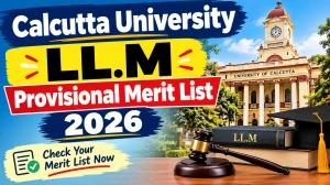 Calcutta University LL.M Merit List 2026 Out - Direct Link to Part-B Provisional Rank List PDF @ caluniv.ac.in Calcutta University LL.M Merit List 2026 Out - Direct Link to Part-B Provisional Rank List PDF @ caluniv.ac.in