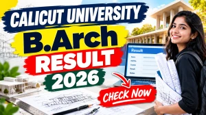 Calicut University B.Arch Result 2026 Out - Check Odd Semester Result Online at results.uoc.ac.in Calicut University B.Arch Result 2026 Out - Check Odd Semester Result Online at results.uoc.ac.in