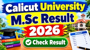 Calicut University M.Sc Result 2026 Out - Check 2nd & 3rd Sem Result Online at results.uoc.ac.in