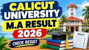 Calicut University M.A Revaluation Result 2026 Out - Direct Link to Check Result Online @ uoc.ac.in