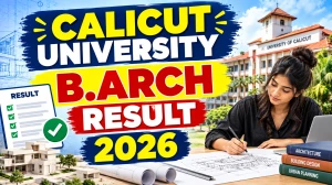 Calicut University B.Arch Supplementary Result 2026 Out - Check 10th Sem Result at results.uoc.ac.in