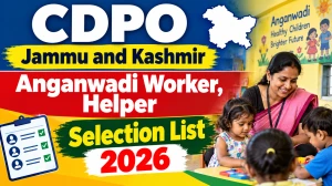 CDPO Jammu and Kashmir Anganwadi Worker and Helper Selection List 2026 - Check Merit List, AWC-Wise Results at jkicds.com CDPO Jammu and Kashmir Anganwadi Worker and Helper Selection List 2026 - Check Merit List, AWC-Wise Results at jkicds.com