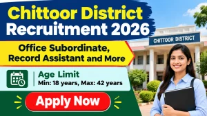 Chittoor District Recruitment 2026 - Apply Offline for 37 Office Subordinate, Record Assistant and More Posts Chittoor District Recruitment 2026 - Apply Offline for 37 Office Subordinate, Record Assistant and More Posts
