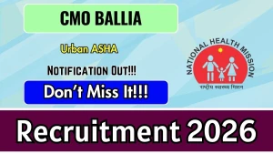 CMO Ballia Urban ASHA Recruitment 2026 - Apply Offline for 19 Posts CMO Ballia Urban ASHA Recruitment 2026 - Apply Offline for 19 Posts