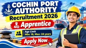 Cochin Port Authority Apprentice Recruitment 2026 - Apply Online for 20 Posts