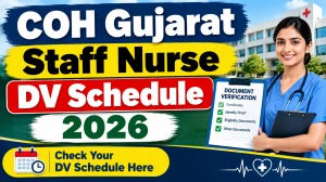 COH Gujarat Staff Nurse DV Schedule 2026 - Check Waiting List Document Verification Schedule at ojas.gujarat.gov.in COH Gujarat Staff Nurse DV Schedule 2026 - Check Waiting List Document Verification Schedule at ojas.gujarat.gov.in