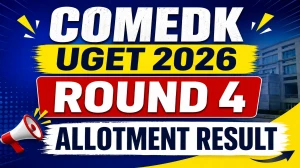 COMEDK UGET 2026 Round 4 Allotment Result Out - Check Result Online @ at comedk.org COMEDK UGET 2026 Round 4 Allotment Result Out - Check Result Online @ at comedk.org