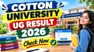 Cotton University UG Result 2026 Out - Direct Link to Check 2nd & 4th Semester Results Online @ cottonuniversity.ac.in