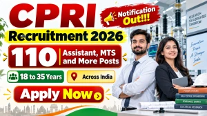 CPRI Recruitment 2026 Notification Out - Apply Online for 110 Assistant, MTS and More Posts CPRI Recruitment 2026 Notification Out - Apply Online for 110 Assistant, MTS and More Posts