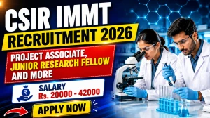 CSIR IMMT Recruitment 2026 - Apply Online for 38 Project Assistant II, Project Associate and More Posts