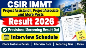 CSIR IMMT Result 2026 Out - Check Project Assistant II, Project Associate and More Posts at immt.res.in CSIR IMMT Result 2026 Out - Check Project Assistant II, Project Associate and More Posts at immt.res.in