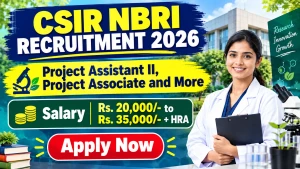 CSIR NBRI Recruitment 2026 - Walkin for Project Assistant II, Project Associate Posts CSIR NBRI Recruitment 2026 - Walkin for Project Assistant II, Project Associate Posts