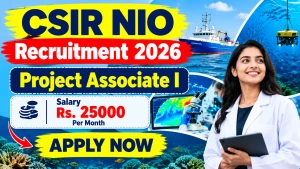 CSIR NIO Project Associate I Recruitment 2026 - Apply Online