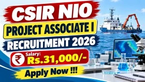 CSIR NIO Project Associate I Recruitment 2026 - Apply Online