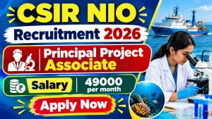 CSIR NIO Principal Project Associate Recruitment 2026 - Apply Online CSIR NIO Principal Project Associate Recruitment 2026 - Apply Online