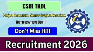 CSIR TKDL Recruitment 2026 - Apply Online for Project Associate, Senior Project Associate Posts CSIR TKDL Recruitment 2026 - Apply Online for Project Associate, Senior Project Associate Posts