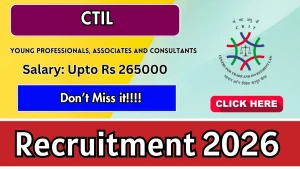 CTIL Recruitment 2026 - Apply Online for Young Professionals, Associates and Consultants Posts CTIL Recruitment 2026 - Apply Online for Young Professionals, Associates and Consultants Posts