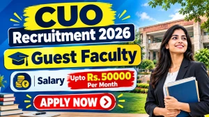 CUO Guest Faculty Recruitment 2026 - Walkin