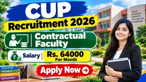 CUP Faculty Recruitment 2026 - Walkin