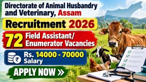 DAHV Assam Field Assistant/ Enumerator Recruitment 2026 Notification Out - Apply Online for 72 Posts