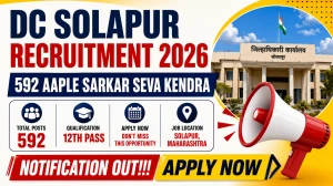 DC Solapur Aaple Sarkar Seva Kendra Recruitment 2026 - Apply Offline for 592 Posts