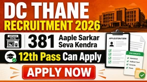 DC Thane Aaple Sarkar Seva Kendra Recruitment 2026 - Apply Online for 381 Posts DC Thane Aaple Sarkar Seva Kendra Recruitment 2026 - Apply Online for 381 Posts
