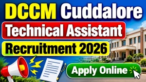 DCCM Cuddalore Technical Assistant Recruitment 2026 - Apply Online DCCM Cuddalore Technical Assistant Recruitment 2026 - Apply Online