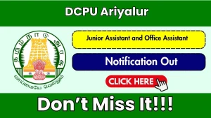 DCPU Ariyalur Recruitment 2026 - Apply Offline for Junior Assistant and Office Assistant Posts