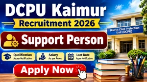 DCPU Kaimur Support Person Recruitment 2026 - Apply Offline for 25 Posts