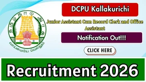 DCPU Kallakurichi Recruitment 2026 - Apply Offline for Junior Assistant Cum Record Clerk and Office Assistant Posts