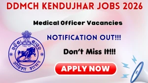 DDMCH Kendujhar Medical Officer Recruitment 2026 - Walkin DDMCH Kendujhar Medical Officer Recruitment 2026 - Walkin