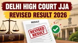 Delhi High Court JJA Revised Result 2026 Out - Check Revised List & PwBD Category Cut-Off Marks Delhi High Court JJA Revised Result 2026 Out - Check Revised List & PwBD Category Cut-Off Marks