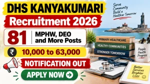 DHS Kanyakumari Recruitment 2026 - Apply Offline for 81 MPHW, DEO and More Posts DHS Kanyakumari Recruitment 2026 - Apply Offline for 81 MPHW, DEO and More Posts