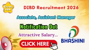DIBD Recruitment 2026 - Apply Online for Associate, Assistant Manager Posts