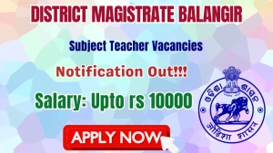 District Magistrate Balangir Subject Teacher Recruitment 2026 - Apply Offline for 16 Posts