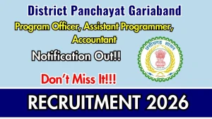District Panchayat Gariaband Recruitment 2026 - Apply Offline for Program Officer, Assistant Programmer, Accountant Posts District Panchayat Gariaband Recruitment 2026 - Apply Offline for Program Officer, Assistant Programmer, Accountant Posts