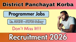 District Panchayat Korba Recruitment 2026 - Apply Offline for Computer Programmer, Program Officer Posts