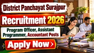 District Panchayat Surajpur Recruitment 2026 - Apply Online for 08 Program Officer, Accountant & More Posts District Panchayat Surajpur Recruitment 2026 - Apply Online for 08 Program Officer, Accountant & More Posts