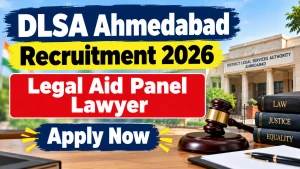 DLSA Ahmedabad Legal Aid Panel Lawyer Recruitment 2026 - Apply Offline DLSA Ahmedabad Legal Aid Panel Lawyer Recruitment 2026 - Apply Offline