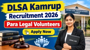 DLSA Kamrup Para Legal Volunteers Recruitment 2026 - Apply Online for 29 Posts DLSA Kamrup Para Legal Volunteers Recruitment 2026 - Apply Online for 29 Posts