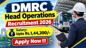 DMRC Head Operations Recruitment 2026 - Apply Offline DMRC Head Operations Recruitment 2026 - Apply Offline